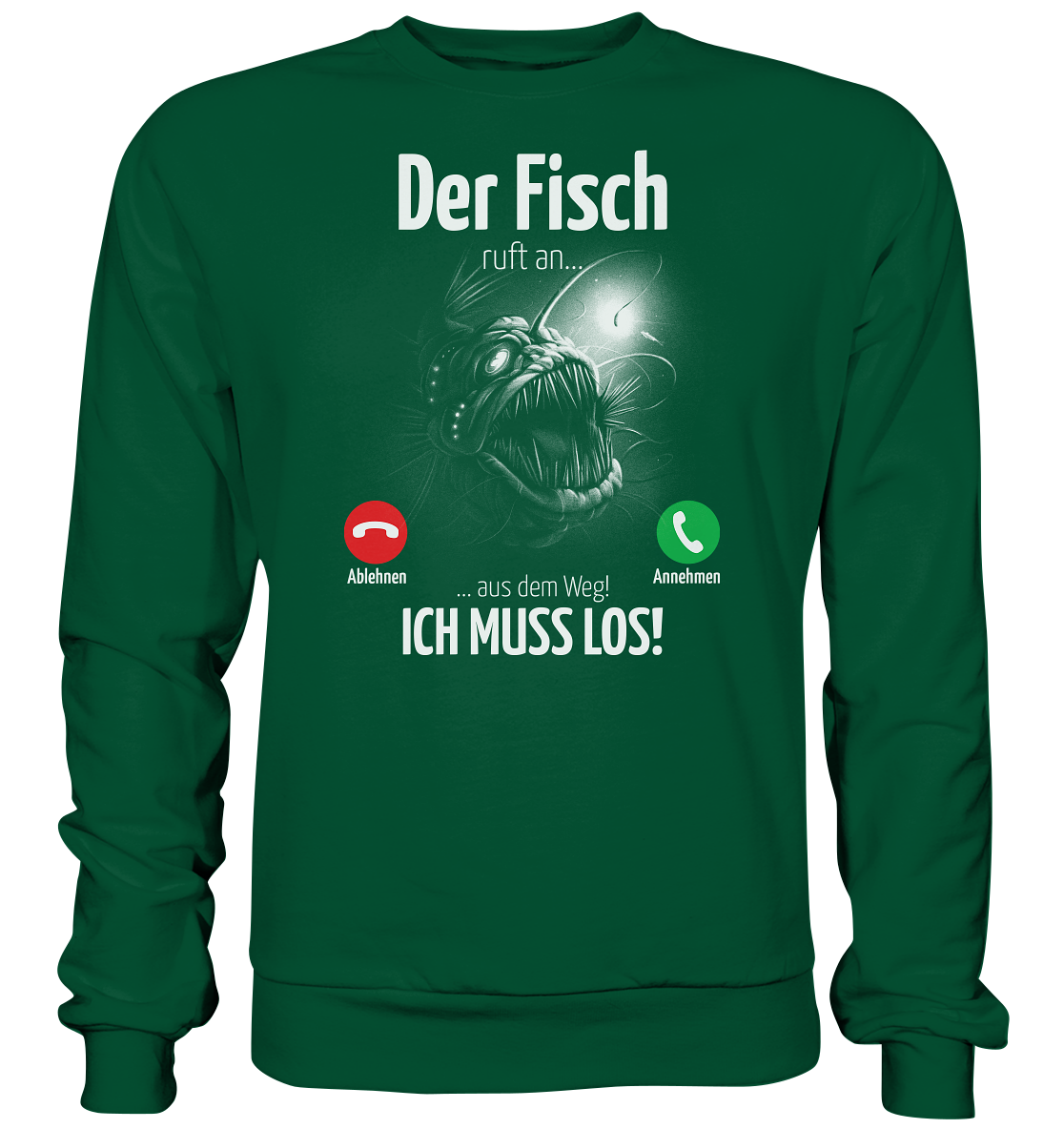 Der Fisch ruft an... - Basic Sweatshirt