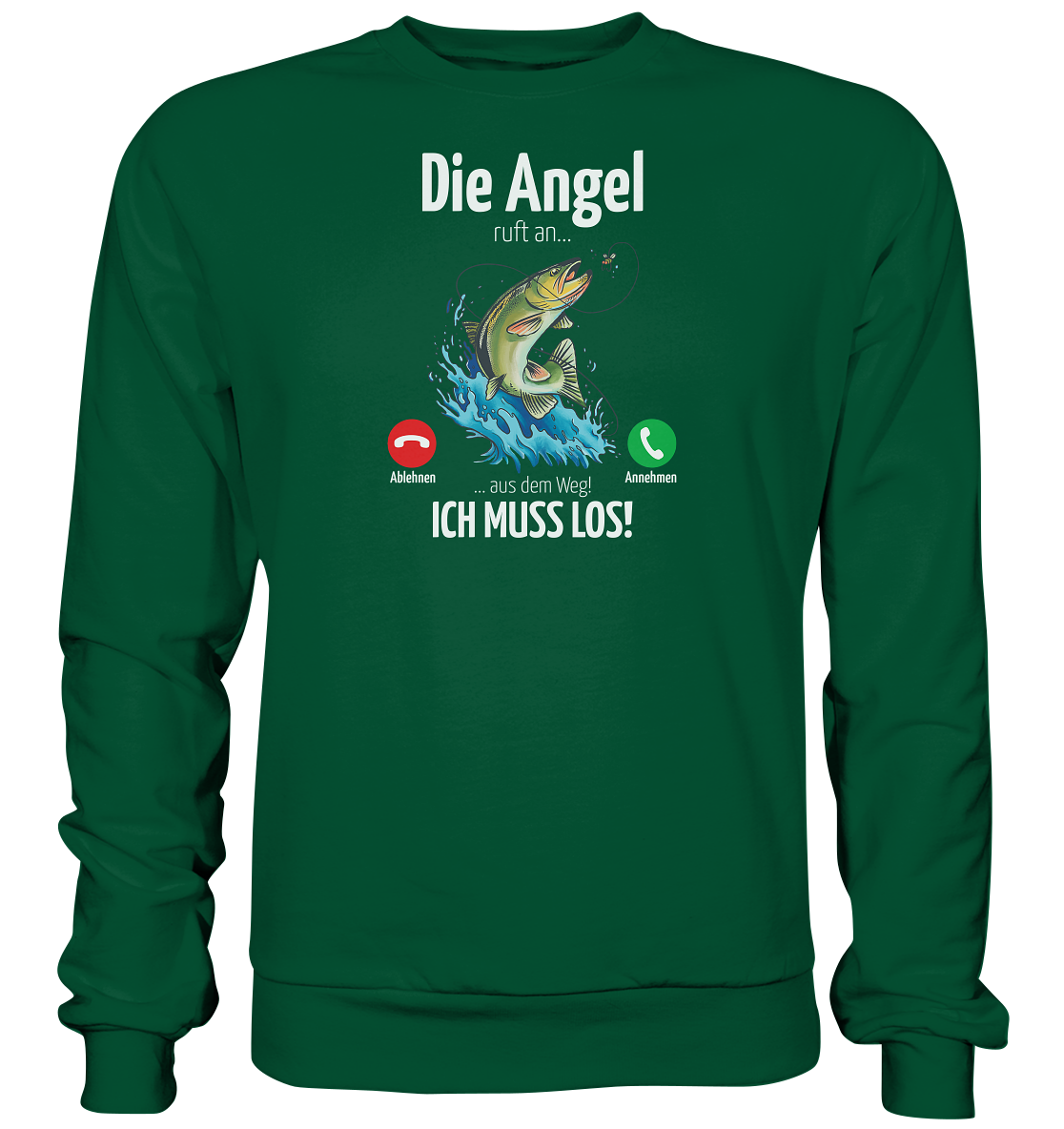 Die Angel ruft an... - Basic Sweatshirt