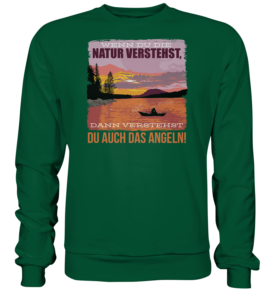 Wenn du die Natur verstehst - Basic Sweatshirt
