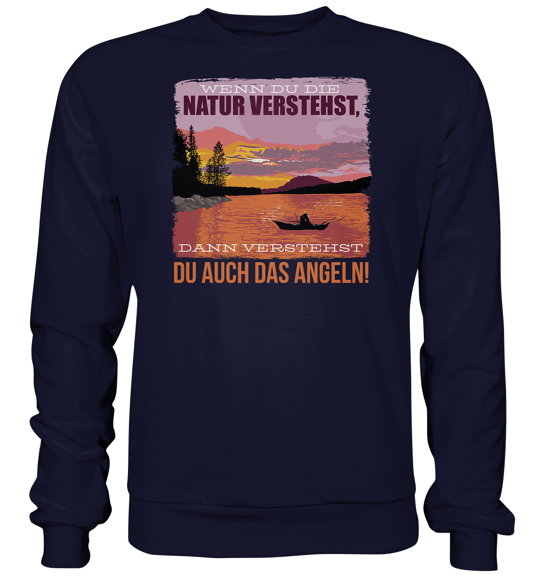 Wenn du die Natur verstehst - Basic Sweatshirt