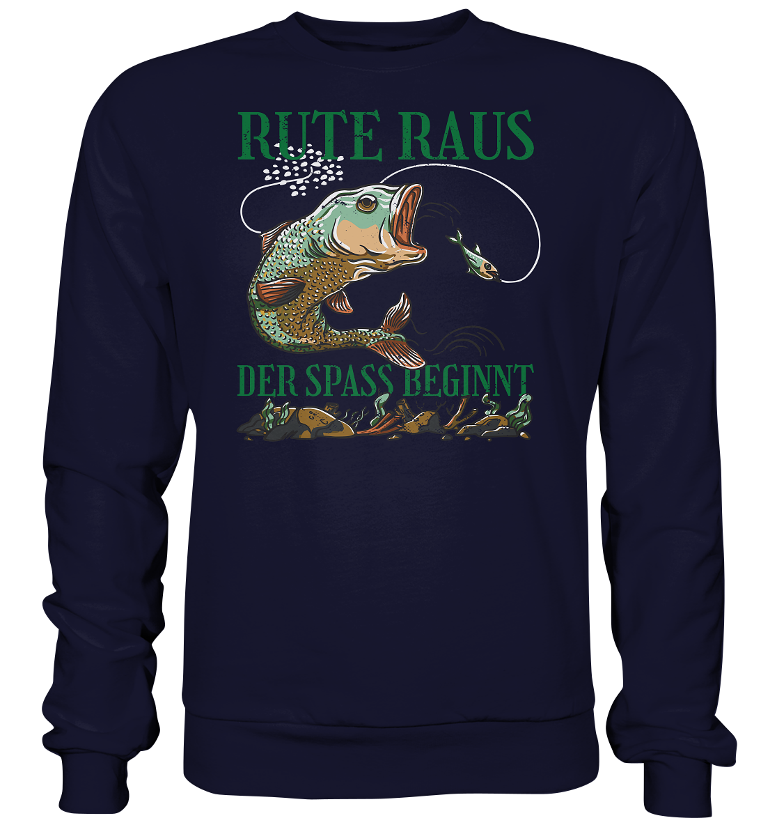 Rute raus, der Spaß beginnt - Basic Sweatshirt