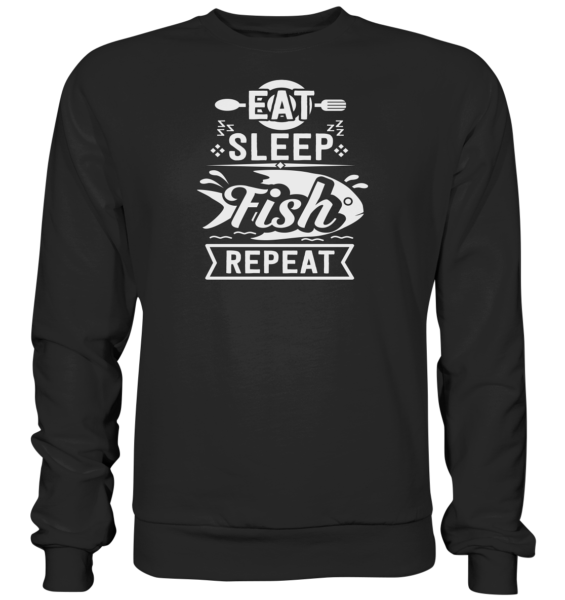 Eat, Sleep, Fish, Repeat - Basic Sweatshirt