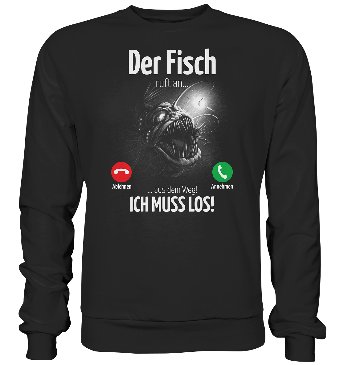Der Fisch ruft an... - Basic Sweatshirt