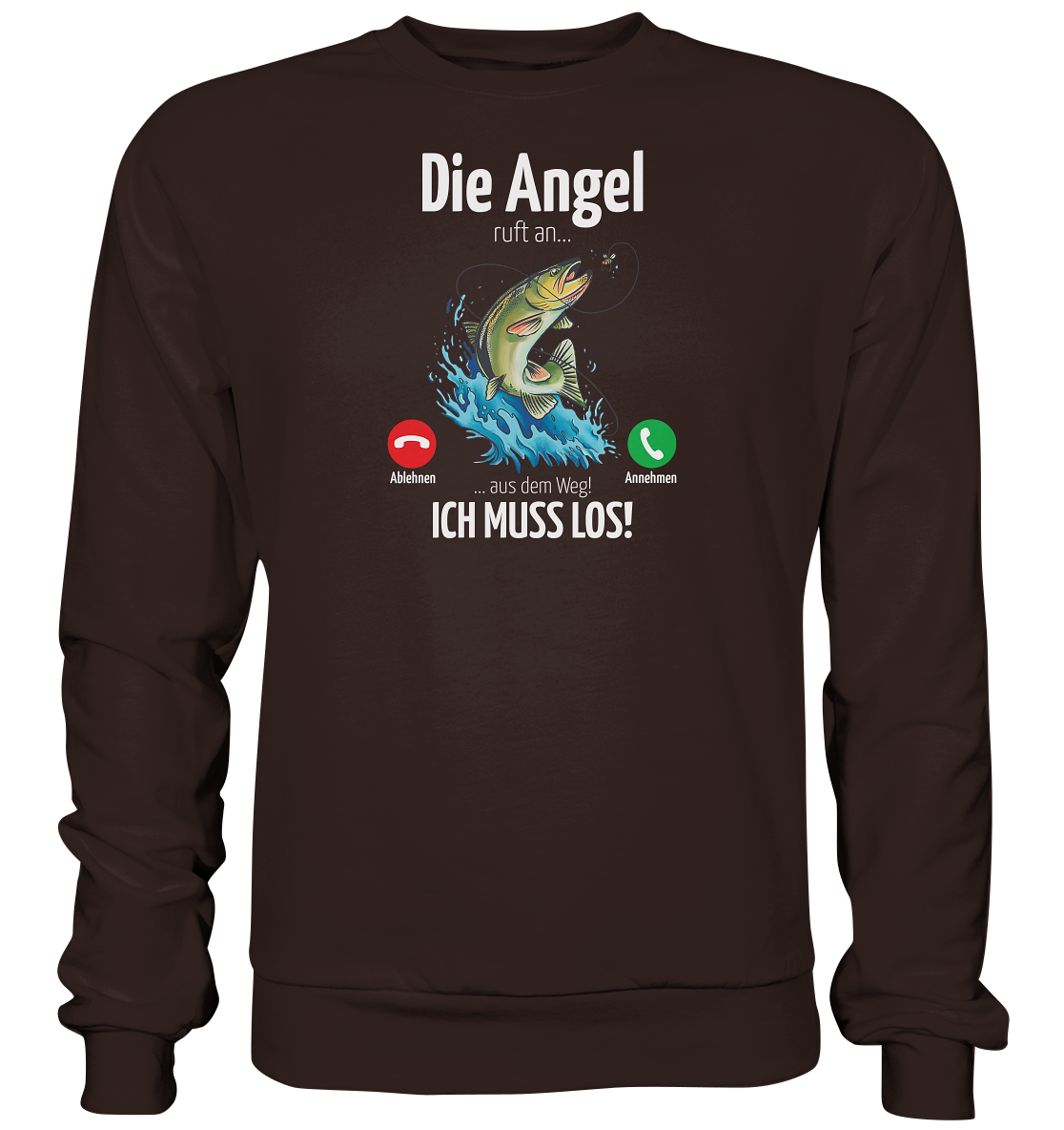 Die Angel ruft an... - Basic Sweatshirt