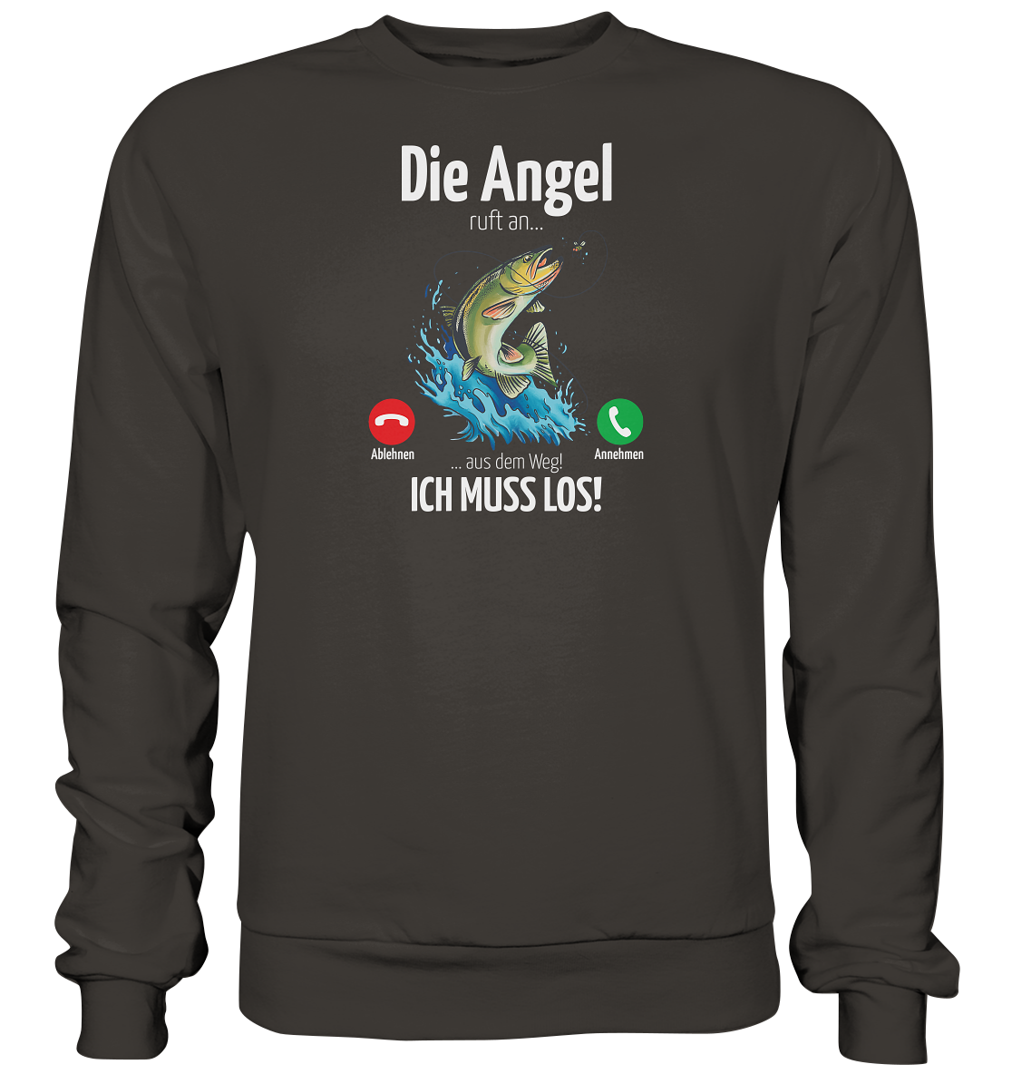 Die Angel ruft an... - Basic Sweatshirt