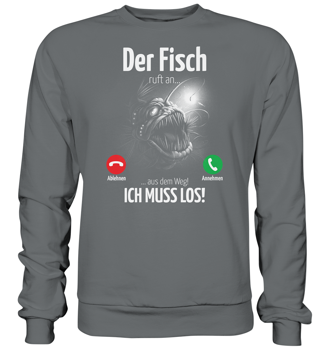 Der Fisch ruft an... - Basic Sweatshirt