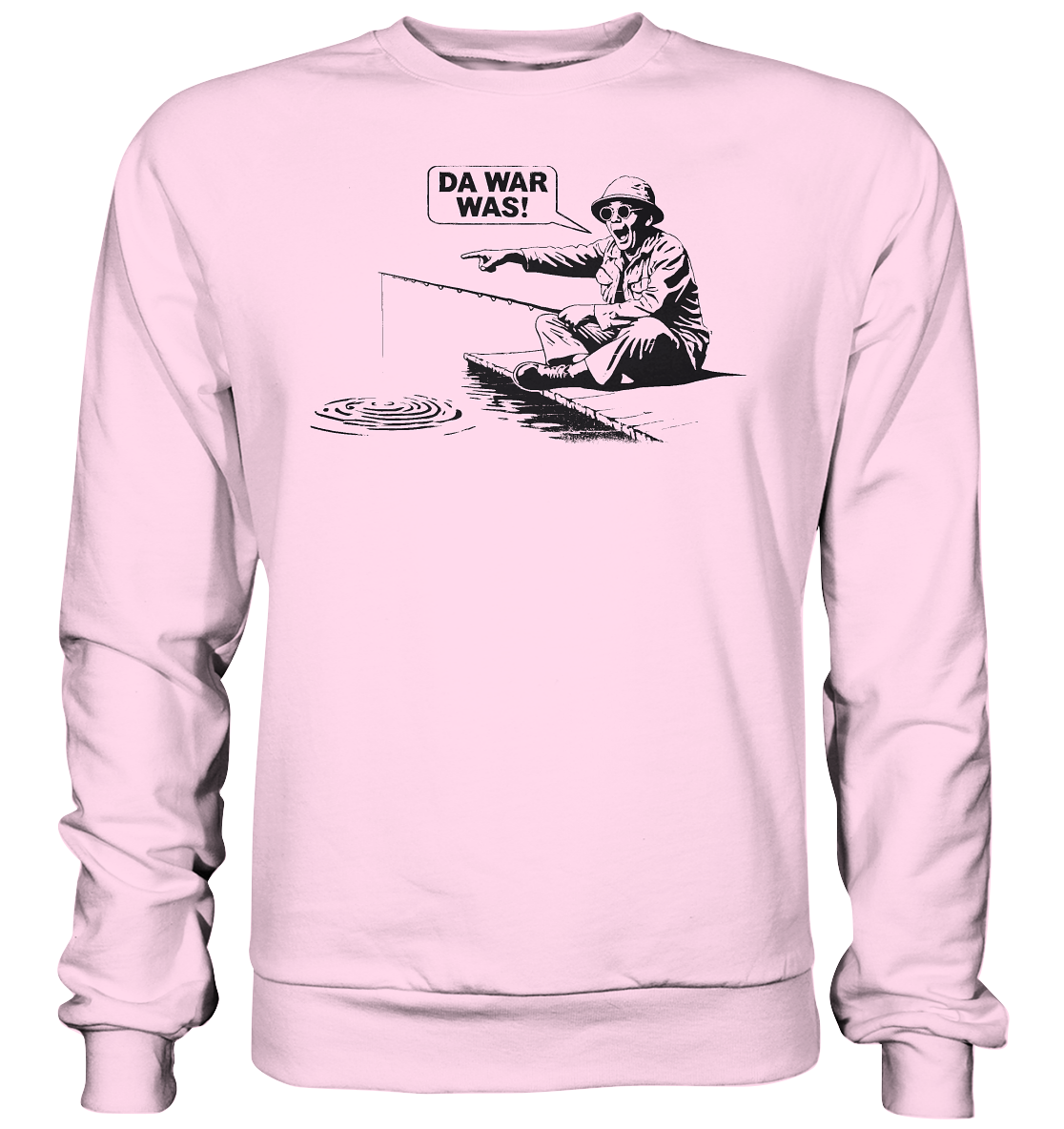 Da war was! - Basic Sweatshirt