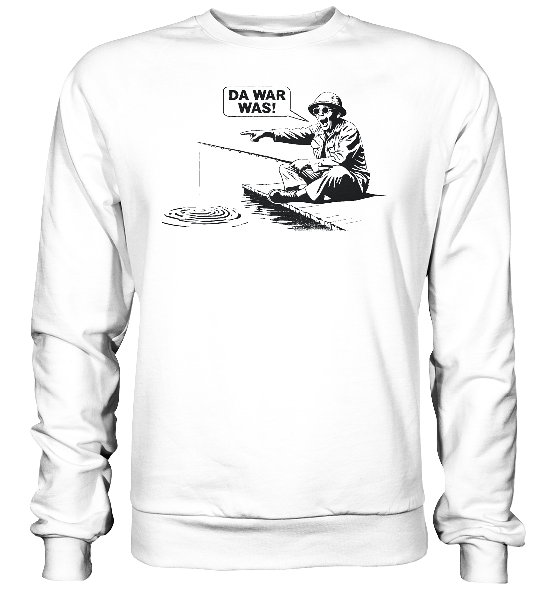 Da war was! - Basic Sweatshirt