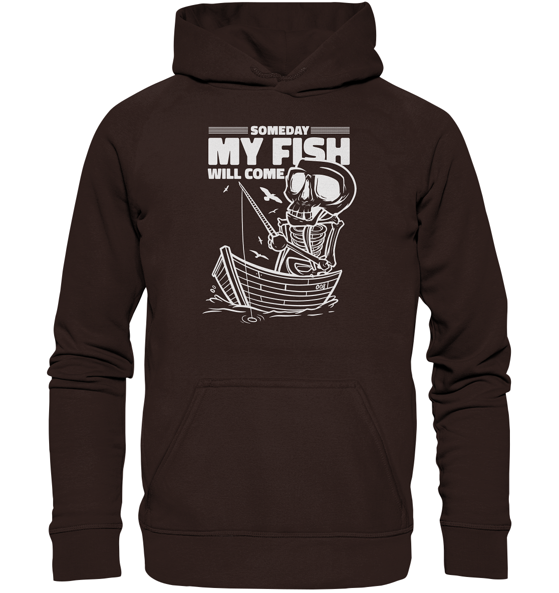 Someday my Fish will Come - Basic Unisex Hoodie