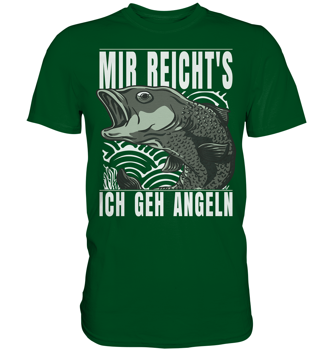 Mir reichts, ich geh angeln - Premium Shirt