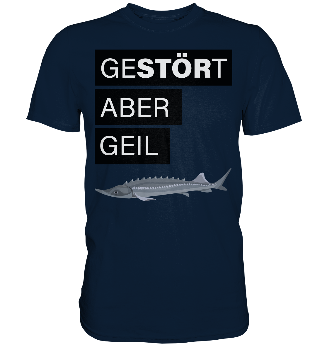 Gestört aber geil - Premium Shirt
