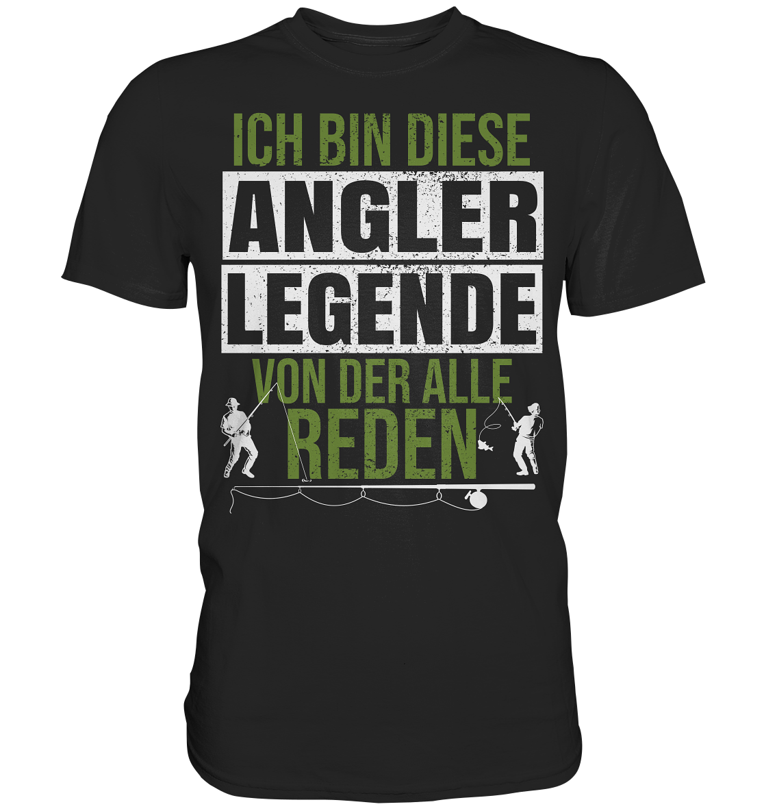 Ich bin diese Angler Legende - Premium Shirt