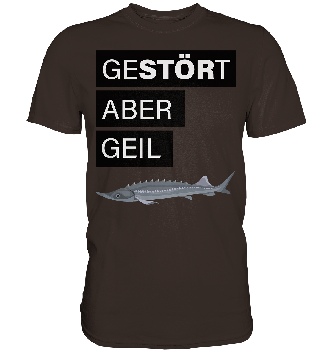 Gestört aber geil - Premium Shirt
