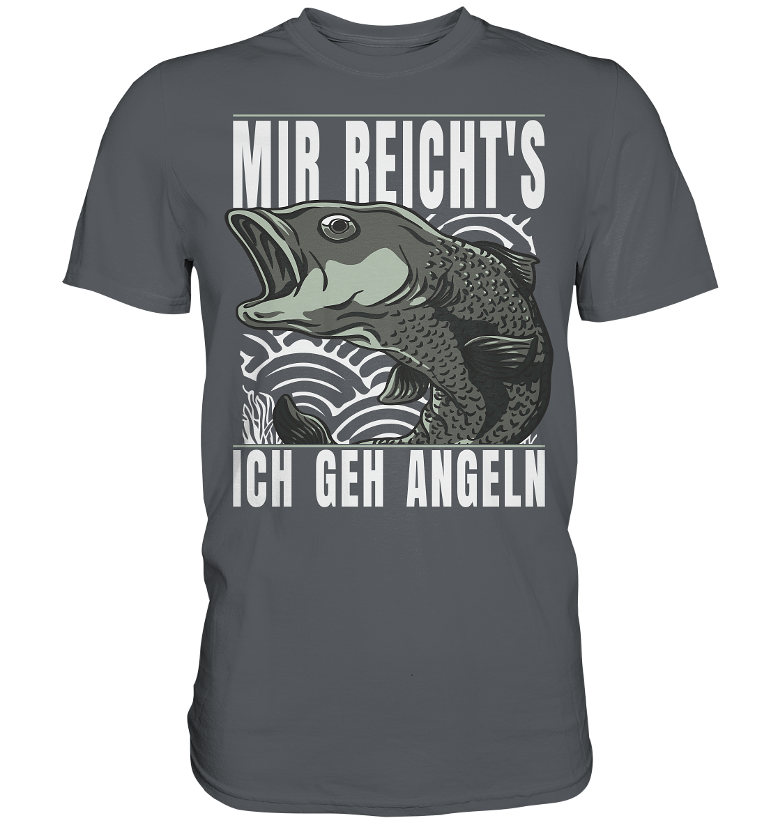 Mir reichts, ich geh angeln - Premium Shirt