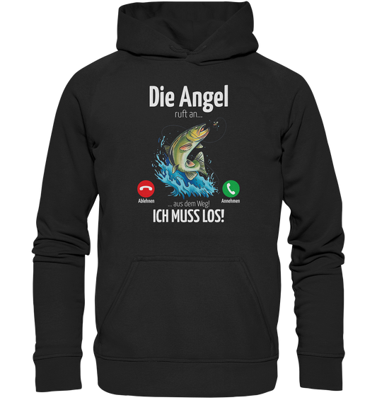 Die Angel ruft an... - Basic Unisex Hoodie