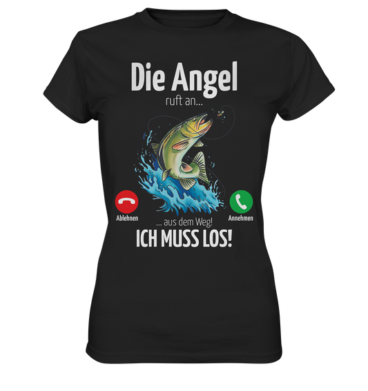 Die Angel ruft an... - Ladies Premium Shirt