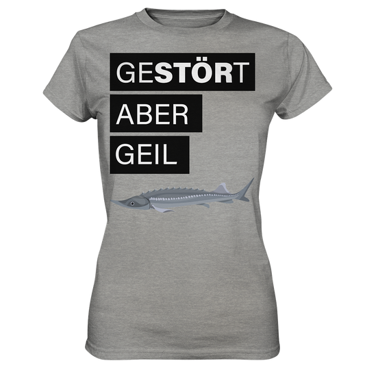 Gestört aber geil - Ladies Premium Shirt