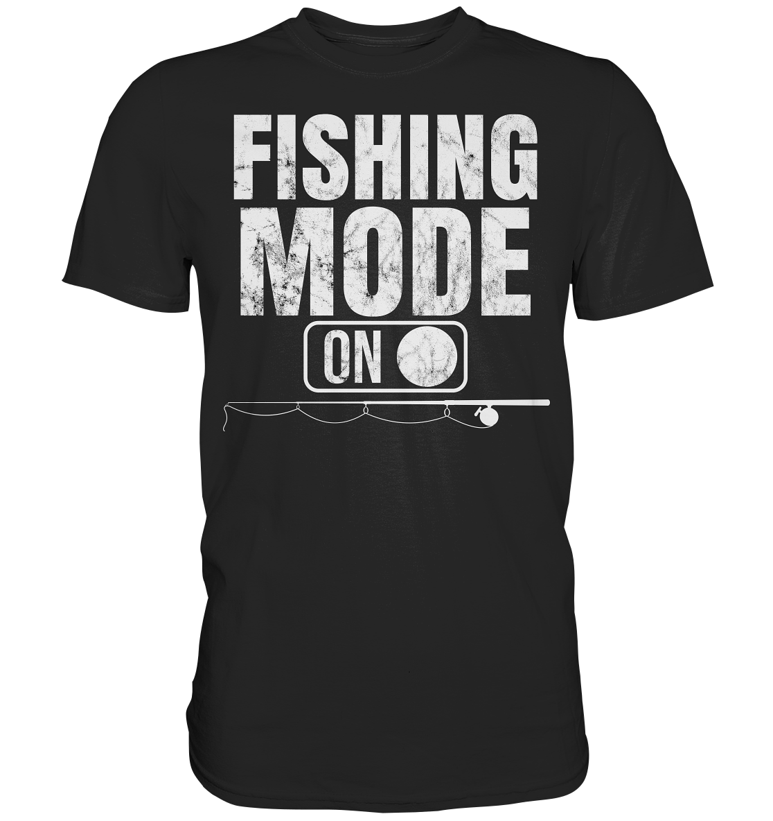 Fishing Mode - Premium Shirt