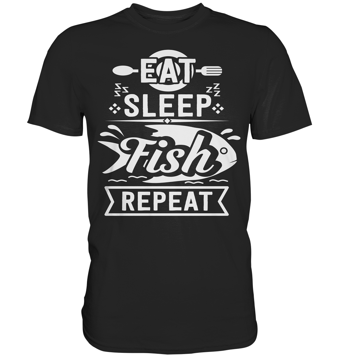 Eat, Sleep, Fish, Repeat - Premium Shirt