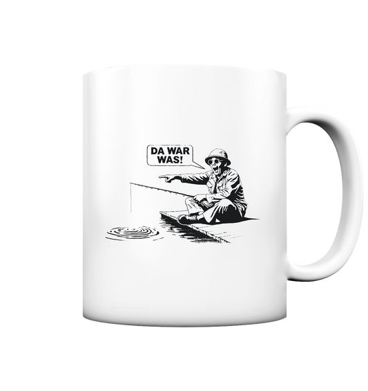 Da war was! - Tasse matt